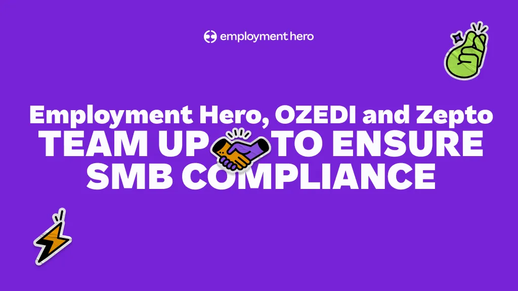 Payday Super passes; Employment Hero, OZEDI and Zepto team up to ensure SMBs can hit the new seven-day-deadline thumbnail